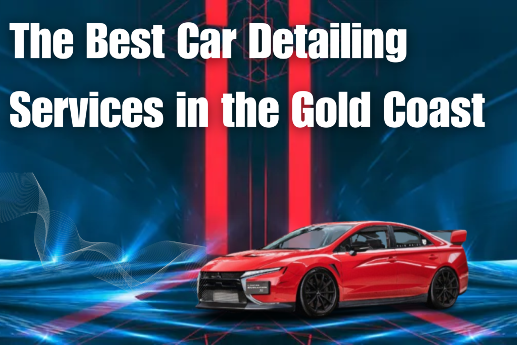 best_car_detailing_gold_coast