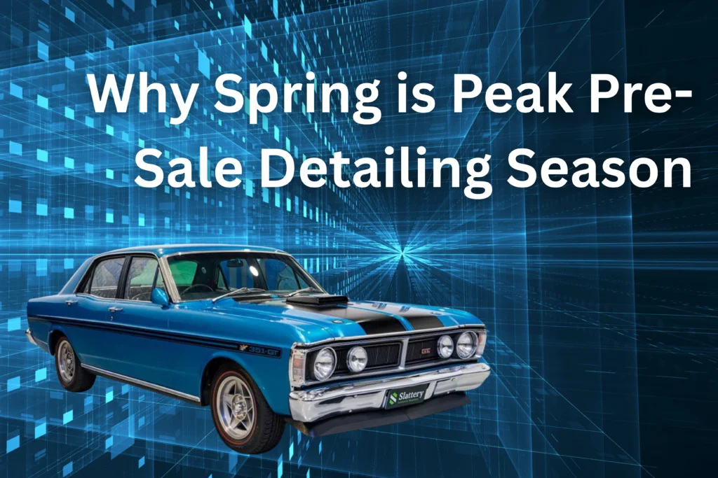 Why Spring is Peak Pre-Sale Detailing Season